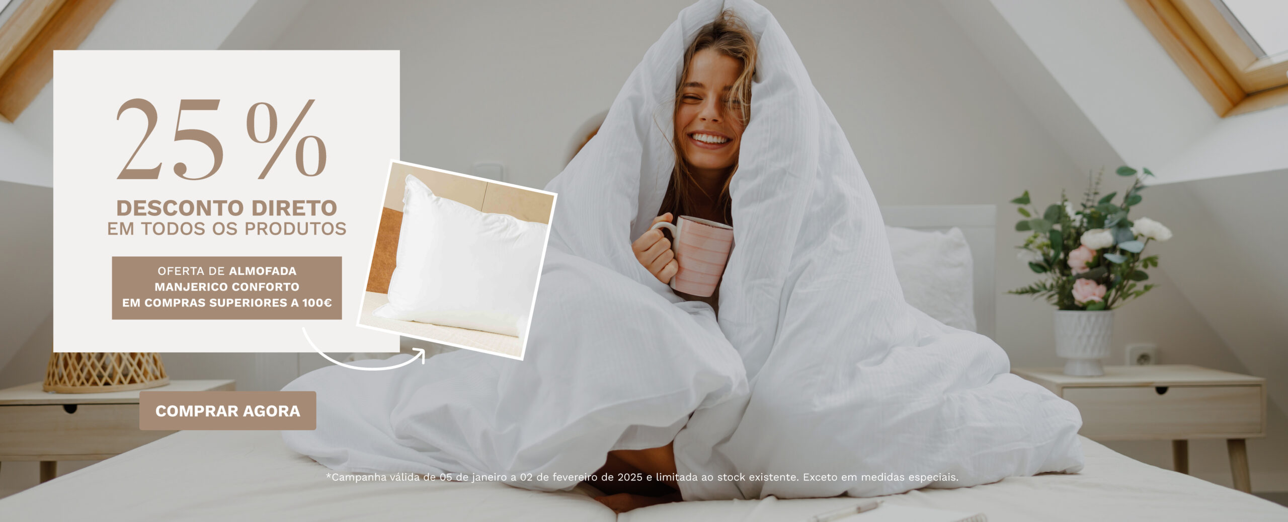 25% desconto direto + oferta almofada