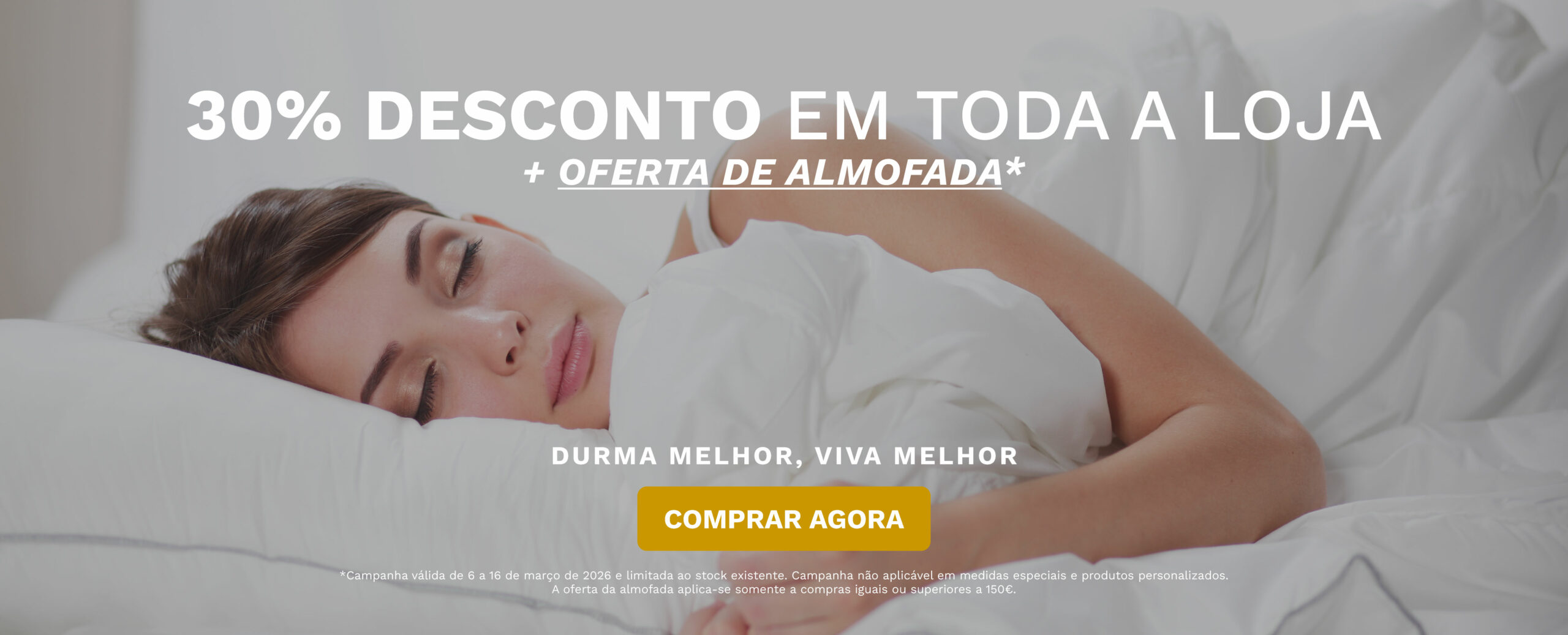 30% desconto direto em toda a loja com oferta almofada em compras iguais e superiores a 100€